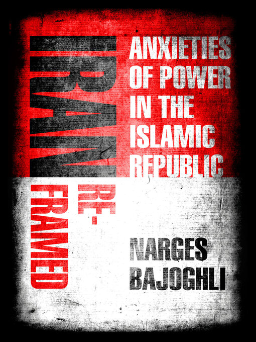 Title details for Iran Reframed by Narges Bajoghli - Wait list